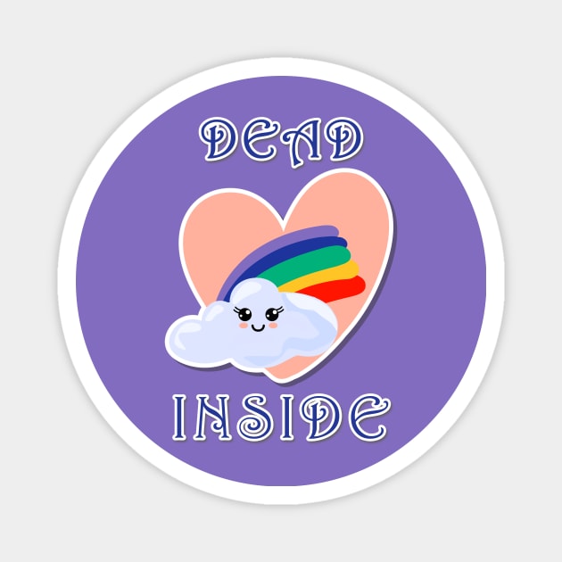 DEAD INSIDE Magnet by SCL1CocoDesigns